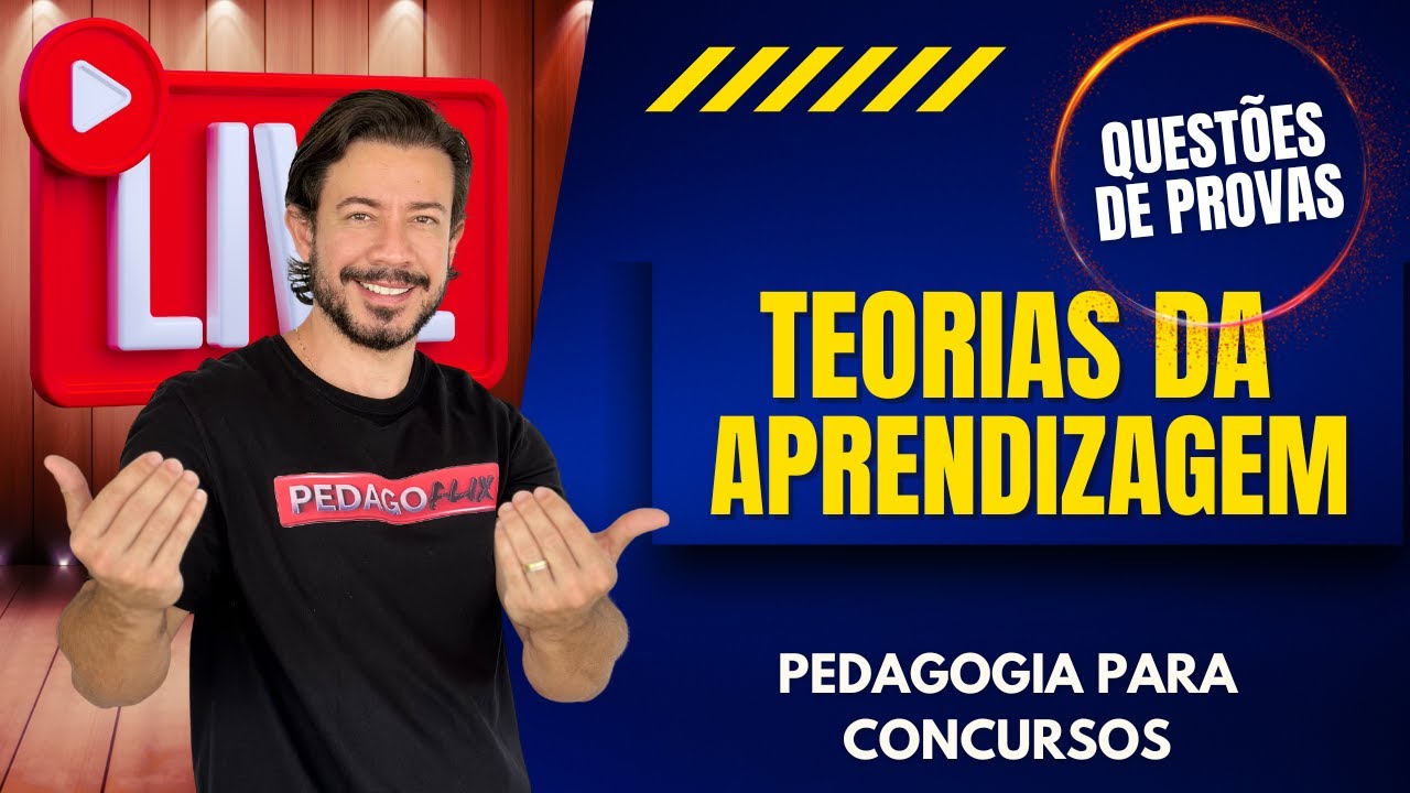 Resolva Questões de Concursos sobre Teorias da Aprendizagem - Mega Aula ao Vivo!