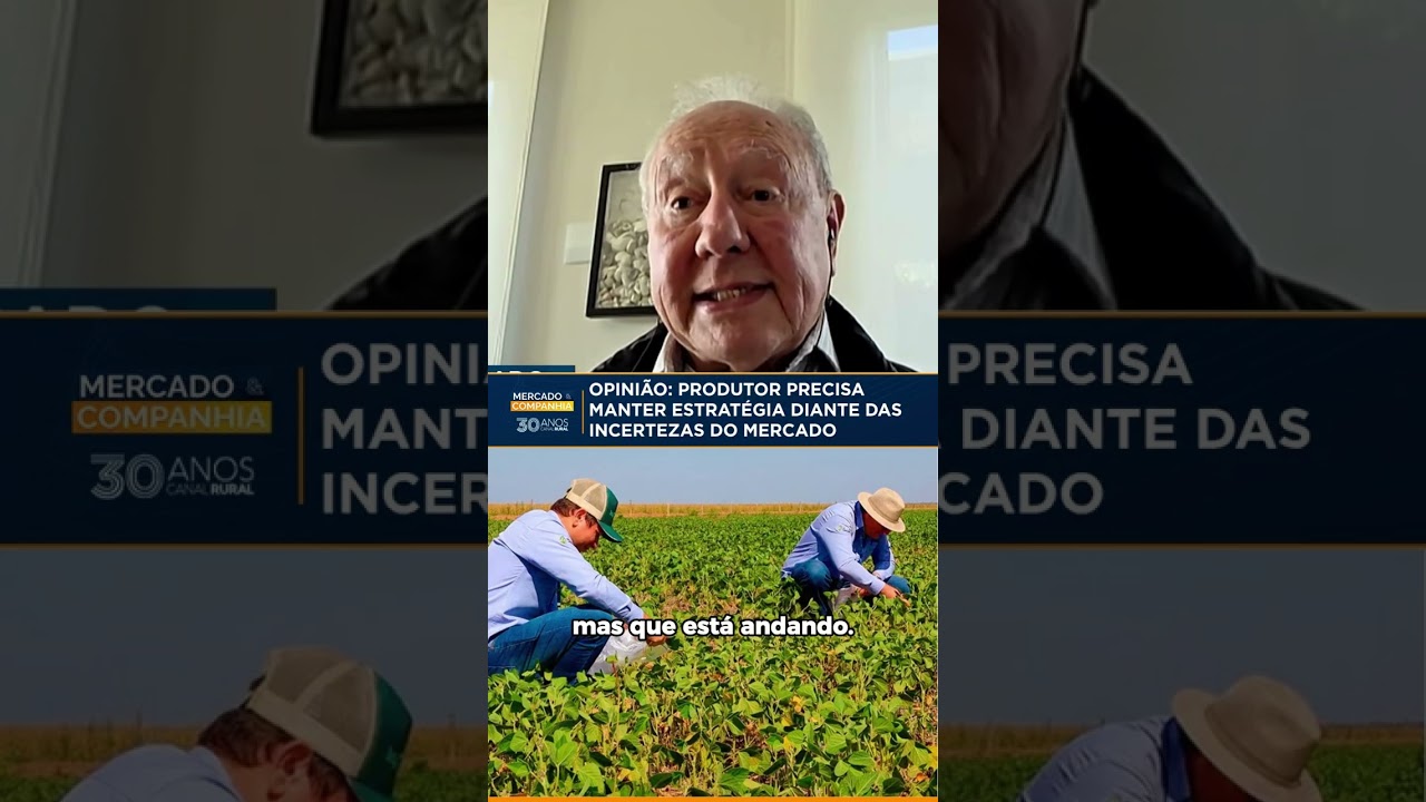 Opinião: Produtor precisa manter estratégia diante das incertezas do mercado