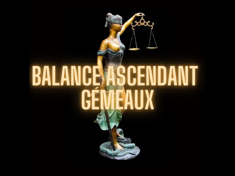 Balance ascendant Gémeaux