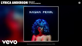 Lyrica Anderson - Mean It (Audio) ft. Sevyn Streeter