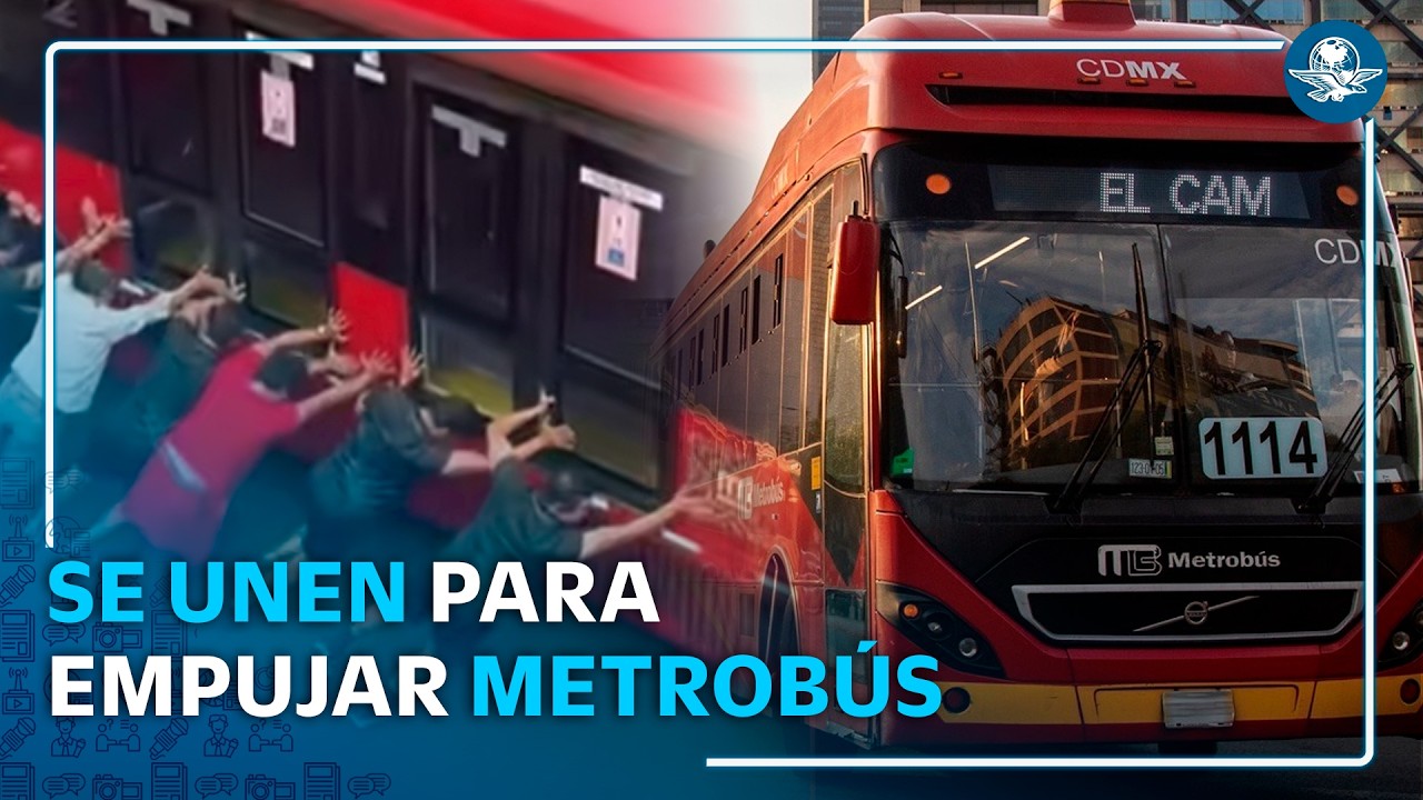 ¡Empujen, empujen! Pasajeros ayudan a mover Metrobús descompuesto