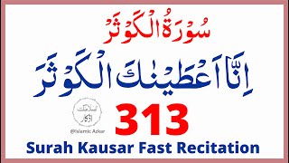 Download lagu Surah kausar 313 Time | Daily azkar | Powerful adkar | Islamic Azkar mp3