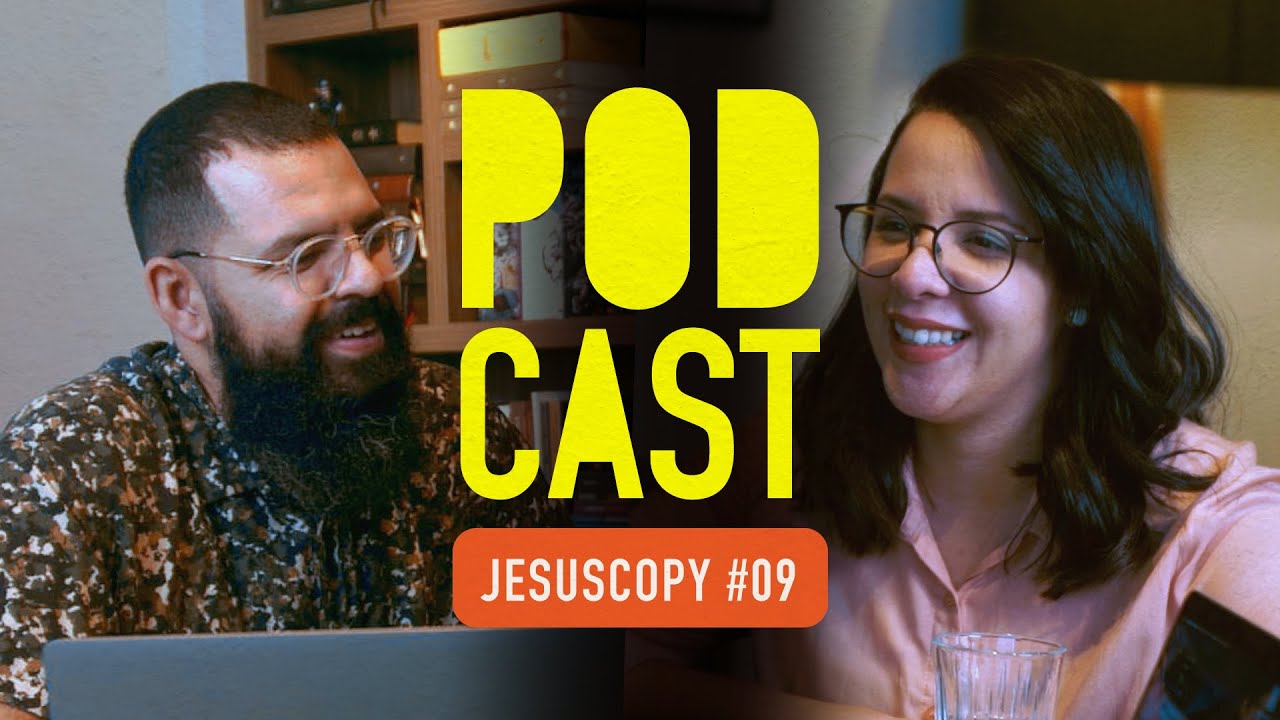 CAROL BAZZO - JesusCopy Podcast # 09