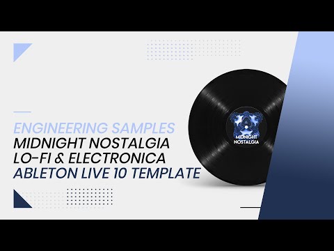 Engineering Samples - Midnight Nostalgia - Lo-Fi / Electronica Ableton Live 10 Template