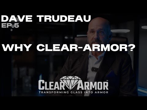 Why Clear-Armor?