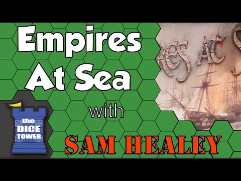 Empires at Sea - A Dice Tower Review with Sam Healey
