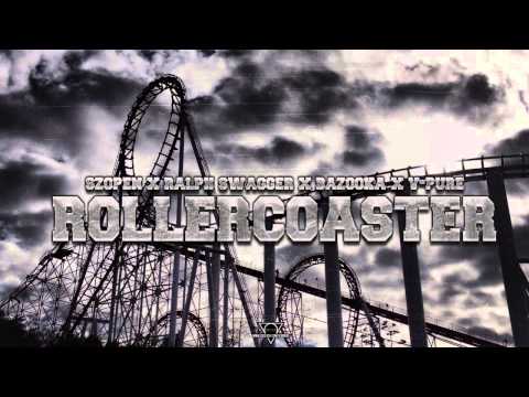 SZOPEN ✖ RALPH SWAGGER ✖ BAZOOKA ✖ V-PURE - ROLLERCOASTER