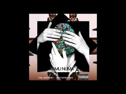 Yoel Monteiro - Tamu Numa feat. Uami Ndongadas