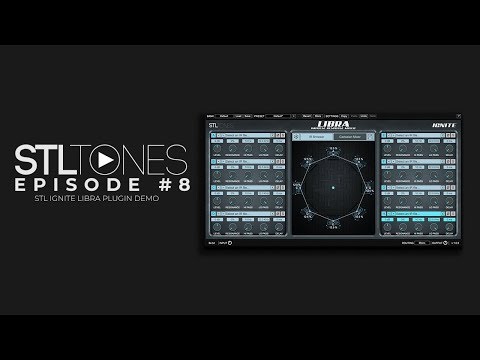 STL TONES: STL IGNITE LIBRA PLUGIN DEMO (Episode 8)