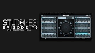 Video thumbnail for STL TONES: STL IGNITE LIBRA PLUGIN DEMO (Episode 8) by STL Tones