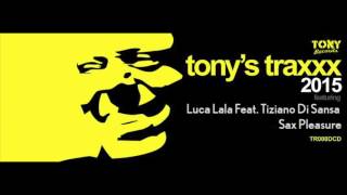 (128Kbps) Luca Lala Feat. Tiziano Di Sansa - Sax Pleasure [Tony Records]