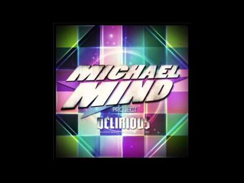 Michael Mind Project Feat Mandy Ventrice & Carlprit - Delirious Club Edit