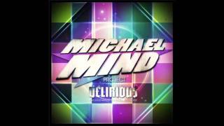 Michael Mind Project Feat Mandy Ventrice &amp; Carlprit - Delirious Club Edit