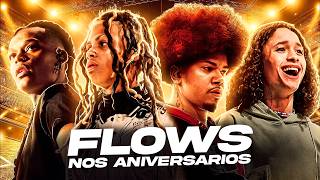 MELHORES FLOWS dos ANIVERSÁRIOS BDA!