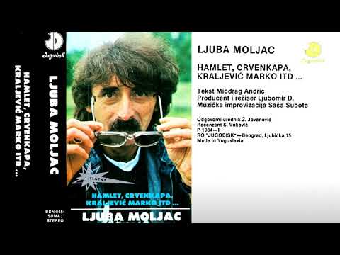 Ljuba Moljac - Hamlet, Crvenkapa, Kraljevic Marko... - (Audio 1984) - CEO ALBUM