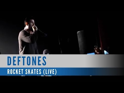 Deftones - Rocket Skates (Live Video)
