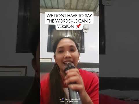 We dont have to say the words // Ilocano Version