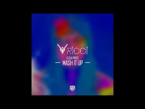 RICCI & Gui Pires - Mash It Up (Original Mix)