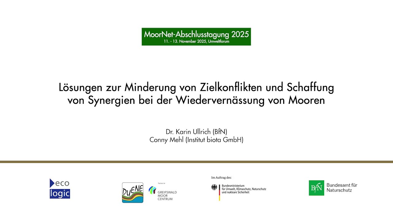 MoorNet Abschlusstagung | Minderung von Zielkonflikten und Synergien bei Moor-Wiedervernässung