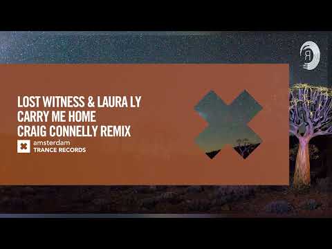 VOCAL TRANCE: Lost Witness & Laura Ly - Carry Me Home (Craig Connelly Remix) [Amsterdam Trance]