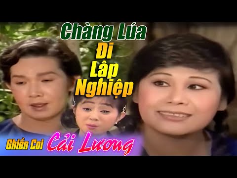 Cải Lương Chàng Lúa Đi Lập Nghiệp | Vũ Linh Tài Linh | Cải lương xã hội xưa hay nhất