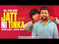 Jatt Ni Tinka Raj Ranjodh Harish Verma Jesleen Slaich Latest Punjabi Song 2021 Speed Records