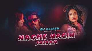 Download lagu Nach Nagin Jaisan | Nagin Dance Piano Dj Remix | 2026 Bhojpuri Viral Dj Song | Dj Belasa Remix mp3