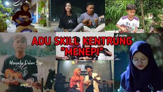 Download lagu ADU SKILL KENTRUNG??ALFIANO AP,KRHS ,FAIZ CHANNEL,EGI MARA FM,VIKRY, DIMAS GEPENK,MONICA mp3