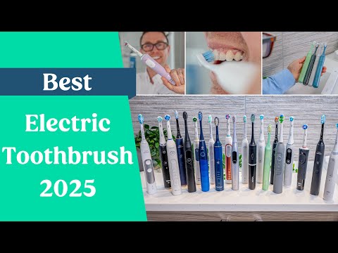 Best Electric Toothbrush 2025 **UPDATED VIDEO**