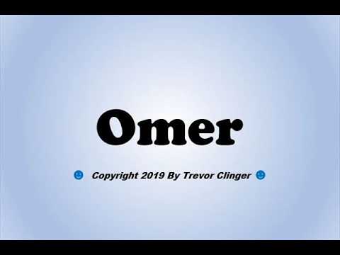 How To Pronounce Omer