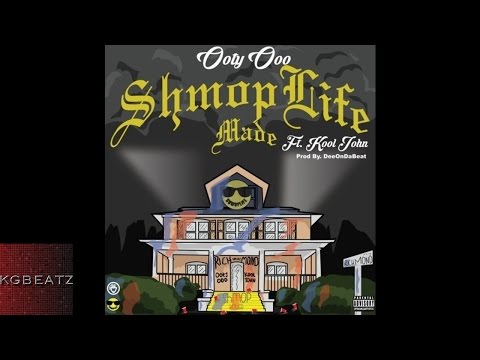 Ooty Ooo ft. Kool John - Shmoplife Made [Prod. By DeeOnDaBeat] [New 2015]