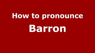 How to pronounce Barron