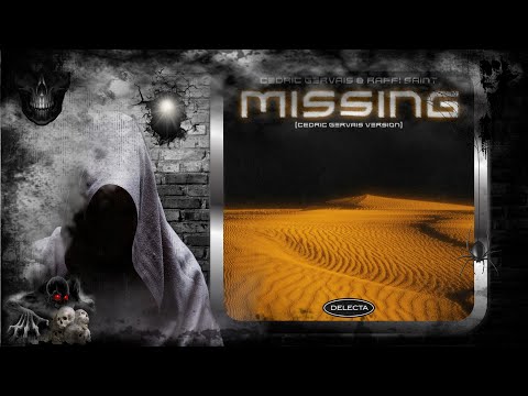 Cedric Gervais & Raffi Saint – Missing (Cedric Gervais Extended Version) [Delecta Records]