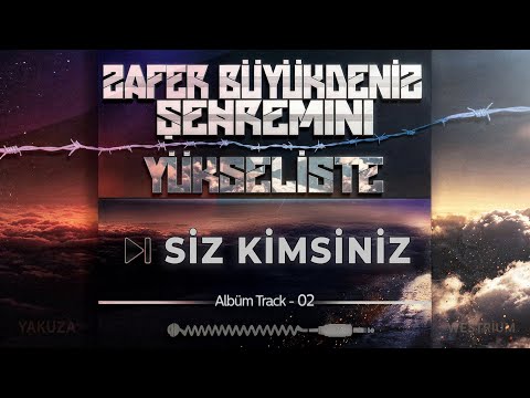 02. Siz Kimsiniz - Zafer Büyükdeniz & Şehremini (Albüm)
