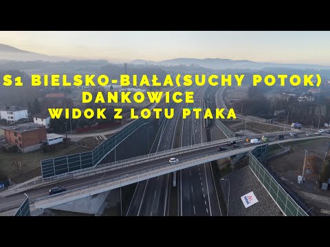 🇵🇱 S1 DANKOWICE - BIELSKO-BIAŁA , ODCINEK III DANKOWICE - BIELSKO WIDOK Z LOTU PTAKA PRZED OTWARCIEM