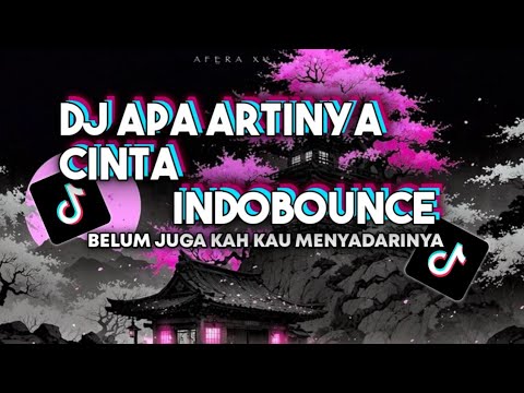 DJ APA ARTINYA CINTA INDOBOUNCE VIRAL TIKTOK TERBARU 2026