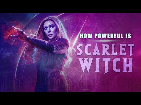 How Powerful is Scarlet Witch?