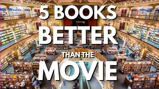 5 Books Better Than The Movie