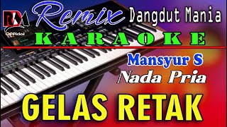 Download lagu Gelas Retak - Karaoke Mansyur S (Nada Pria) Dj Mix Dut Orgen Tunggal mp3 Download lagu Gelas Retak - Karaoke Mansyur S (Nada Pria) Dj Mix Dut Orgen Tunggal mp3
