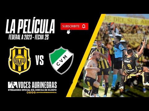 OLIMPO VS VILLA MITRE - FECHA 25 - LA PELÍCULA.
