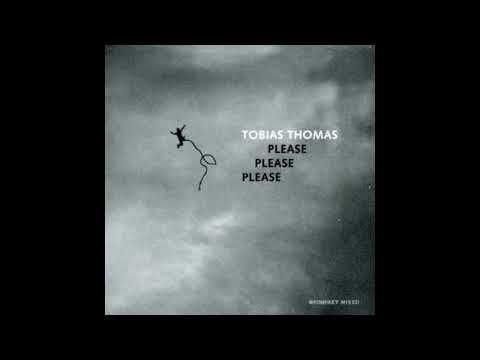 Tobias Thomas - Please Please Please [2007 Full Album]