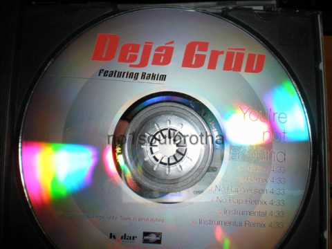 Deja Gruv ft. Faith Evans & Rakim "You're Not Around" (Remix)