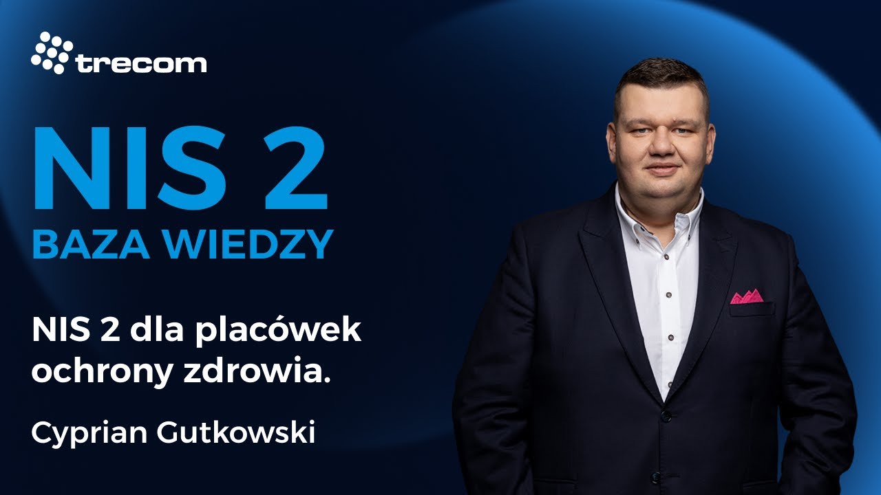 NIS 2 dla placówek ochrony zdrowia – najważniejsze wymagania nowelizacji UoKSC