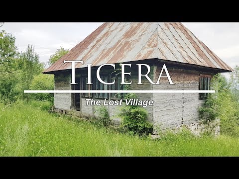 Ticera - Satul pierdut din Hunedoara