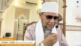 “Jangan Lagho” - Dato' Dr. Badli Shah Alauddin
