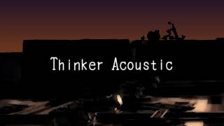 ARMORED CORE Thinker - Acoustic Cover　ver.2