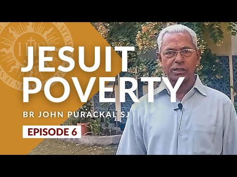 JESUIT POVERTY || Br John Purackal SJ [Episode 6]