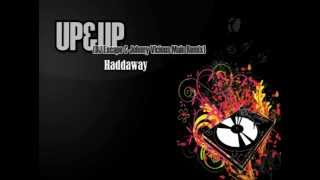 Haddaway feat. Mad Stuntman - Up &amp; Up (DJ Escape &amp; Johnny Vicious Main Remix)