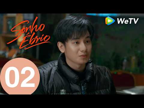 【Sonho Ébrio】Episódio 02 (Dream) Liu Shishi e Hu Xianxu | WeTV