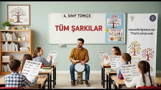 4. SINIF TÜRKÇE 1. BÖLÜM Tüm Şarkılar